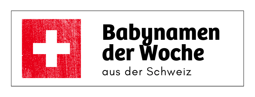 Babynamen der Woche aus der Schweiz