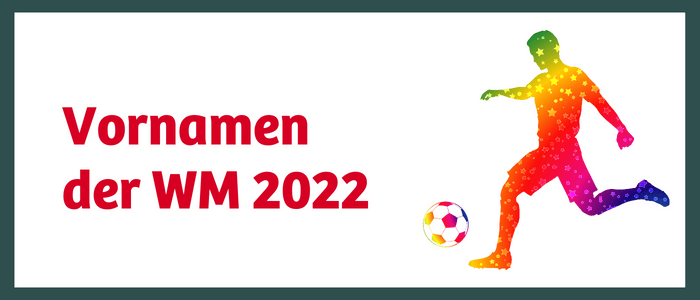 Vornamen der WM 2022
