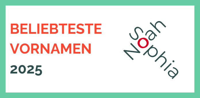 Beliebteste Vornamen 2025: Noah und Sophia