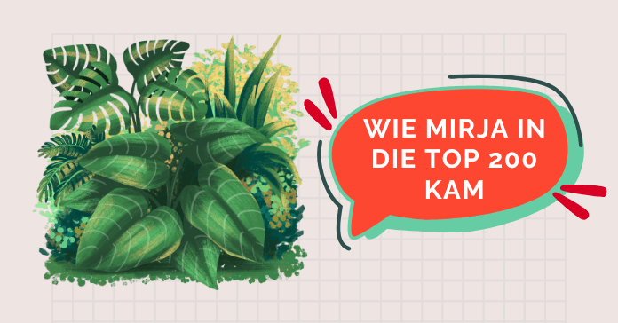 Wie Mirja in die Top 200 kam