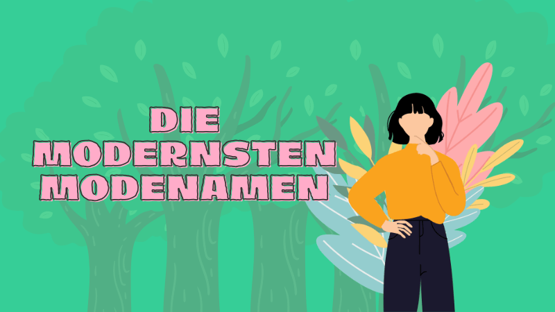 Die modernsten Modenamen
